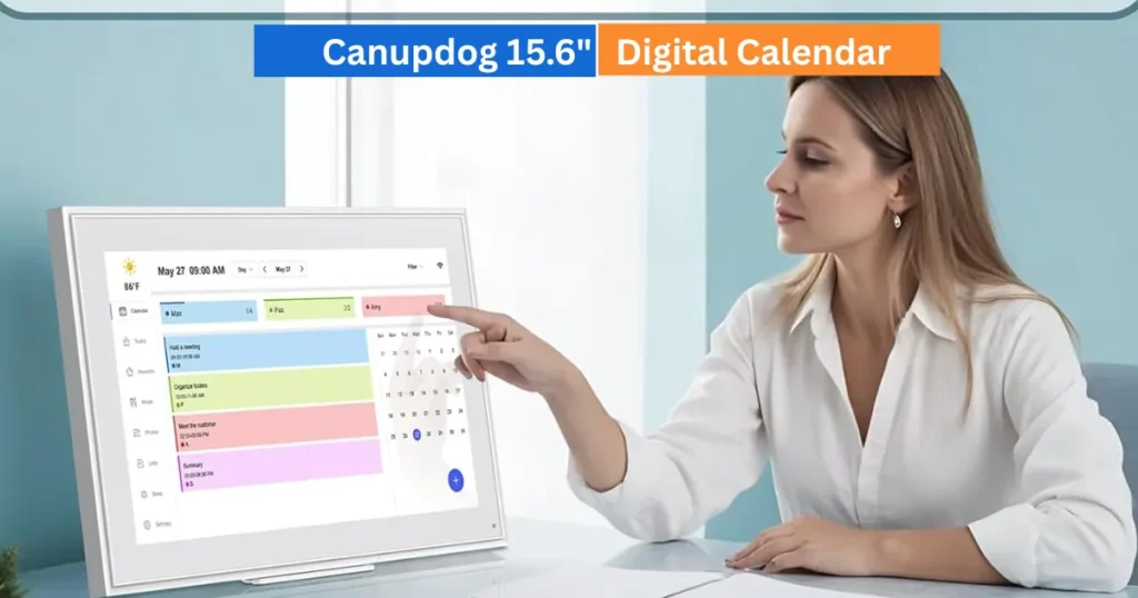 Canupdog 15.6-Inch Digital Calendar Review – Smart Family Organizer 3 Canupdog 15.6-Inch