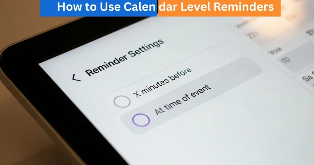 How to Use Calendar Level Reminders in your Skylight Calendar? 1 Calendar Level Reminders