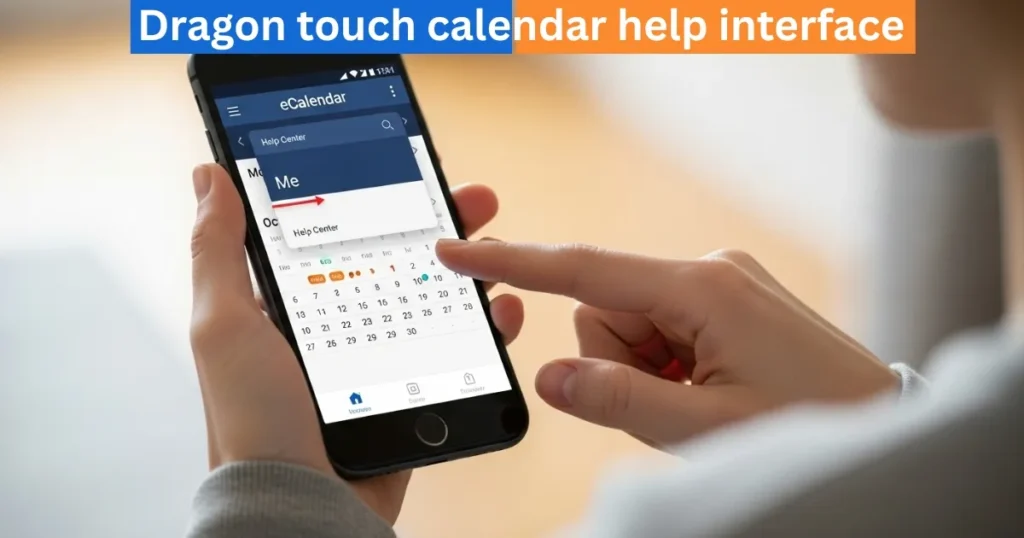 Dragon-touch calendar help interface