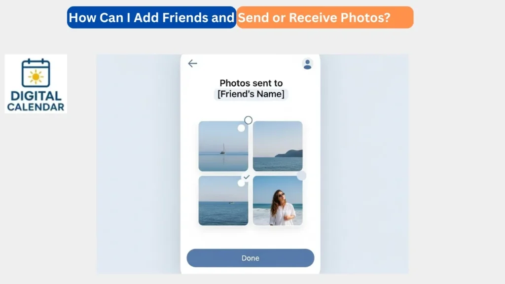 How Can I Add Friends and Send or Receive Photos