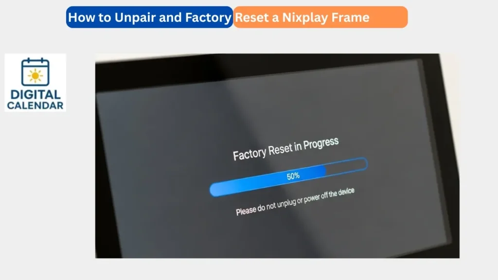 How to Unpair and Factory Reset a Nixplay Frame