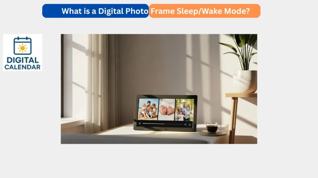 What is a Digital Photo Frame SleepWake Mode