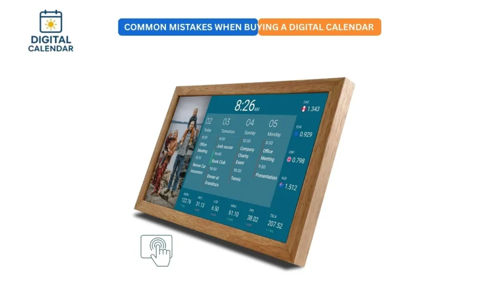 Common Mistakes When Buying a Digital Calendar 3 Common Mistakes When Buying a Digital Calendar