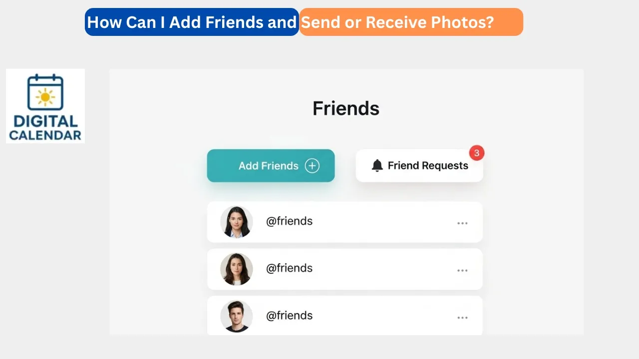How Can I Add Friends and Send or Receive Photos