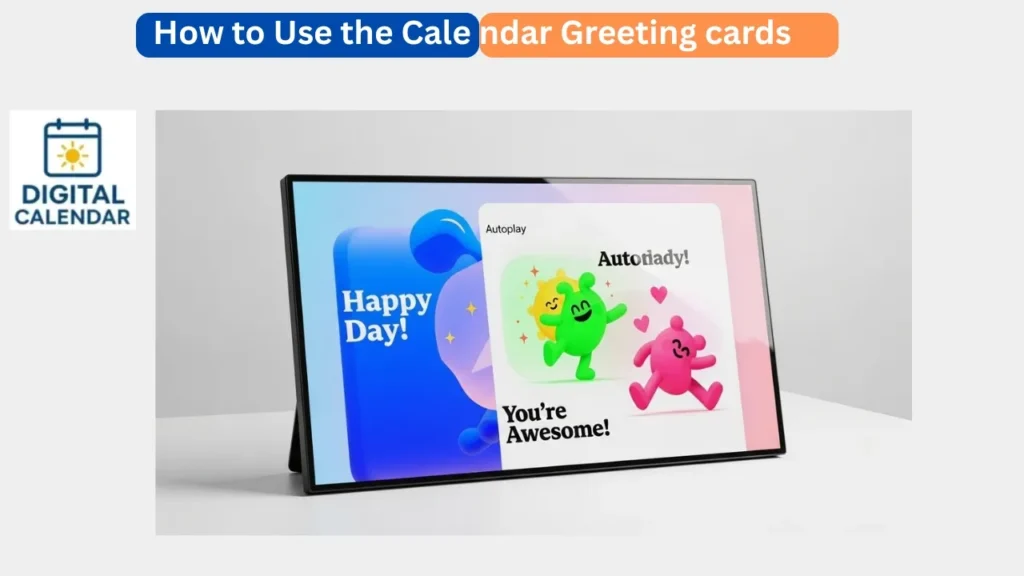 How to Use the Cale ndar Greeting cards 2